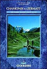 Chamonix-Zermatt: The Walkers Haute Route (Paperback, 4, Revised)