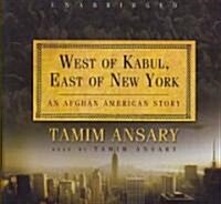 West of Kabul, East of New York: An Afghan American History (Audio CD)