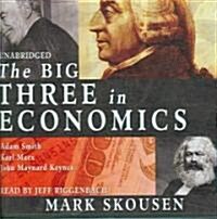 The Big Three in Economics: John Maynard Keynes, Karl Marx, Adam Smith (Audio CD)