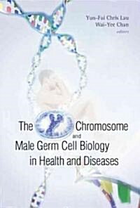 The Y Chromosome and Male Germ Cell Biology in Health and Diseases (Hardcover)