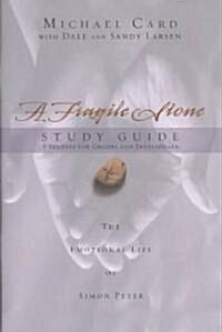 A Fragile Stone Study Guide: The Emotional Life of Simon Peter (Paperback, Study Guide)