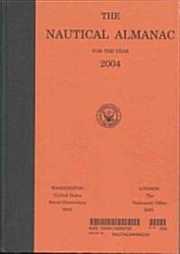 Nautical Almanac for the Year 2004 (Paperback)