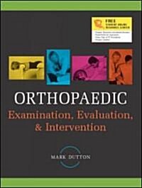 Orthopaedic Examination, Evaluation & Intervention (Hardcover, ed)