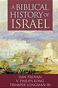 A Biblical History of Israel (Paperback)