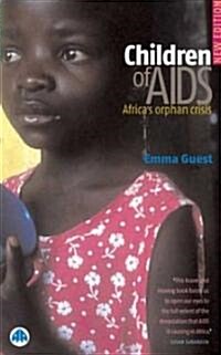 Children of AIDS : Africas Orphan Crisis (Hardcover, 2 ed)