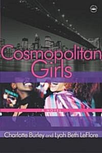 Cosmopolitan Girls (Paperback, 1st)
