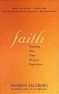 Faith Faith: Trusting Your Own Deepest Experience Trusting Your Own Deepest Experience (Paperback)
