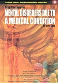 Drug Therapy for Mental Disorders Caused by a Medical Condition (Hardcover)