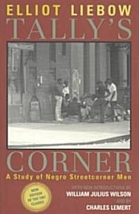 Tallys Corner: A Study of Negro Streetcorner Men (Paperback)