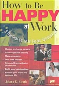 How to Be Happy at Work (Paperback, 2nd)