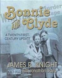 Bonnie and Clyde: A Twenty-First-Century Update (Paperback, Revised)