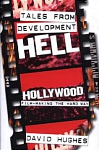 Tales from Development Hell (Hardcover)