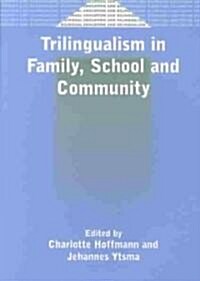 Trilingualism in Family, School and Community (Paperback)