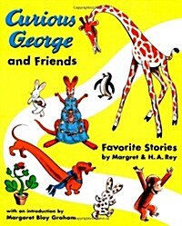 [중고] Curious George and Friends: Favorite Stories by Margret and H.A. Rey (Hardcover)