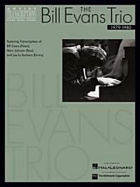 The Bill Evans Trio - 1979-1980: Artist Transcriptions (Piano * Bass * Drums) (Paperback)