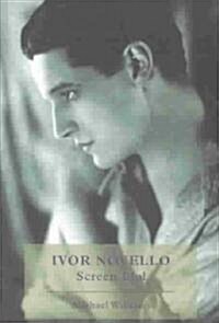 Ivor Novello: Screen Idol (Hardcover, 2003 ed.)