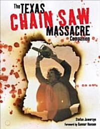 Texas Chain Saw Massacre Companion (Paperback)