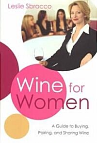 Wine for Women (Hardcover, 1st)