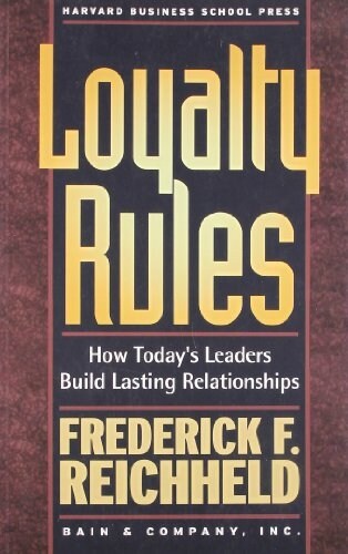 Loyalty Rules: How Todays Leaders Build Lasting Relationships (Paperback)