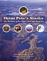 Shem Petes Alaska (Paperback, Map, 2nd)