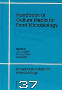 Handbook of Culture Media for Food Microbiology, Second Edition (Hardcover, REV)