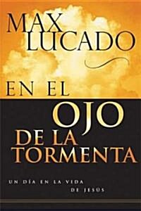 En El Ojo de la Tormenta = In the Eye of the Storm (Paperback)