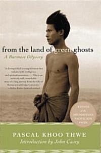From the Land of Green Ghosts: A Burmese Odyssey (Paperback)