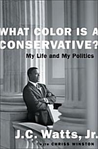 [중고] What Color Is a Conservative?: My Life and My Politics (Paperback)