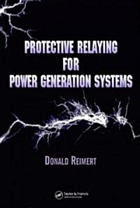Protective Relaying for Power Generation Systems (Hardcover)