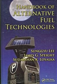 Handbook of Alternative Fuel Technologies (Hardcover)