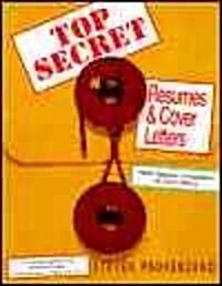 Top Secret Resumes & Cover Letters (Paperback)