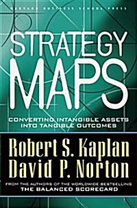 [중고] Strategy Maps: Converting Intangible Assets Into Tangible Outcomes (Hardcover)