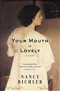 Your Mouth Is Lovely (Paperback, Reprint)