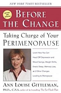 Before the Change: Taking Charge of Your Perimenopause (Paperback, 2, Rev and Updated)