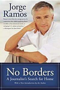 No Borders: A Journalists Search for Home (Paperback)