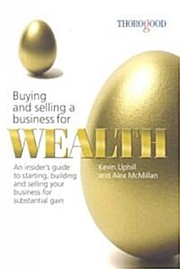 Buying and Selling a Business for Wealth (Paperback)