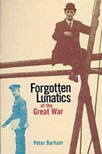 Forgotten Lunatics of the Great War (Paperback)