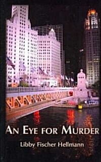 An Eye for Murder: An Ellie Foreman Mystery (Paperback)