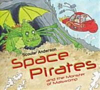 Space Pirates and the Monster of Malswomp (Hardcover)