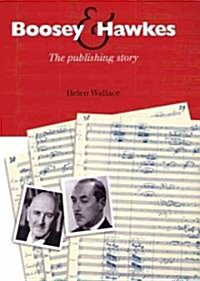 Boosey & Hawkes: The Publishing Story (Paperback)