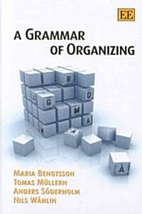 A Grammar Of Organizing (Hardcover)