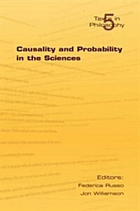 Causality and Probability in the Sciences (Paperback)
