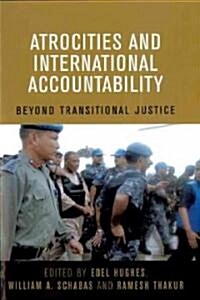 Atrocities and International Accountability: Beyond Transnational Justice (Paperback)