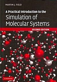A Practical Introduction to the Simulation of Molecular Systems (Hardcover, 2 Revised edition)