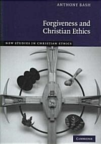 Forgiveness and Christian Ethics (Hardcover)
