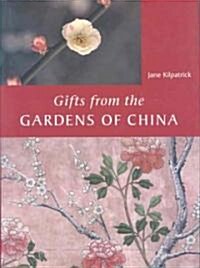Gifts from the Gardens of China (Hardcover)