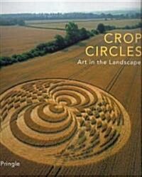 Crop Circles : Art in the Landscape (Hardcover)