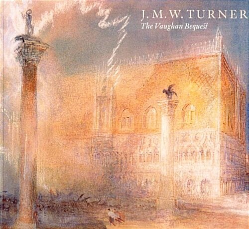 J.M.W Turner : The Vaughan Bequest (Paperback)