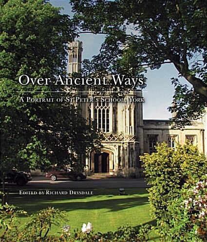 St Peters School - Over Ancient Ways (Hardcover)