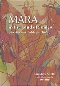 Mara in the Land of Smiles: An Ancient Fable for Today (Paperback)